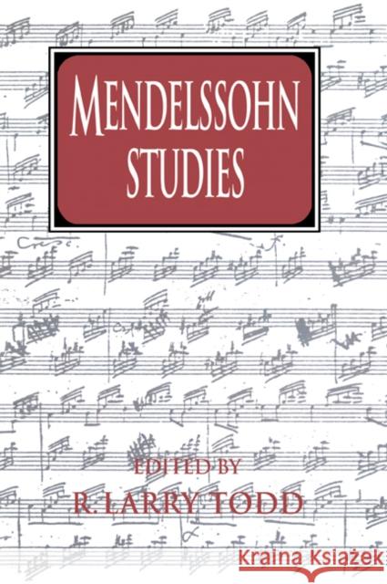 Mendelssohn Studies R. Larry Todd 9780521028899