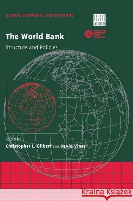 The World Bank: Structure and Policies Gilbert, Christopher L. 9780521029018 Cambridge University Press