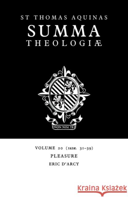 Summa Theologiae: Volume 20, Pleasure: 1a2ae. 31-39 Aquinas, Thomas 9780521029285