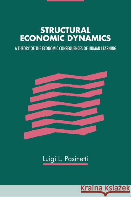 Structural Economic Dynamics Luigi Pasinetti 9780521029766 Cambridge University Press