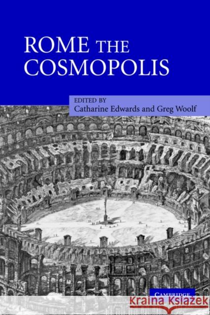 Rome the Cosmopolis Catharine Edwards Greg Woolf 9780521030113 Cambridge University Press