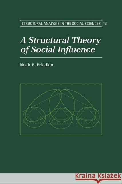 A Structural Theory of Social Influence Noah E. Friedkin 9780521030458 Cambridge University Press