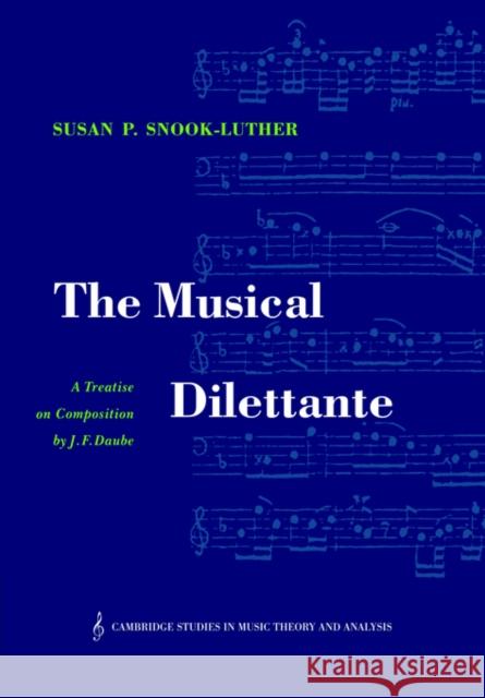 The Musical Dilettante Daube, Johann Friedrich 9780521030656 Cambridge University Press