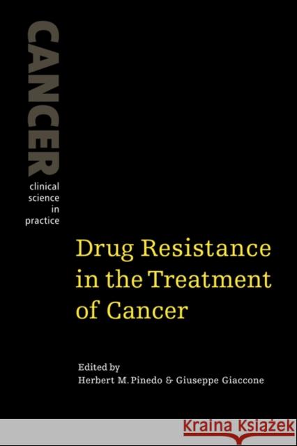 Drug Resistance in the Treatment of Cancer Herbert M. Pinedo 9780521030748