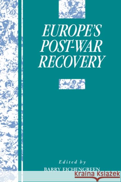 Europe's Postwar Recovery Barry Eichengreen Michael D. Bordo Forrest Capie 9780521030786 Cambridge University Press