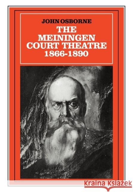 The Meiningen Court Theatre 1866-1890 John Osborne 9780521030823 Cambridge University Press