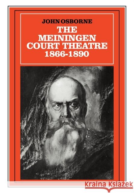 The Meiningen Court Theatre 1866-1890 John Osborne 9780521030823