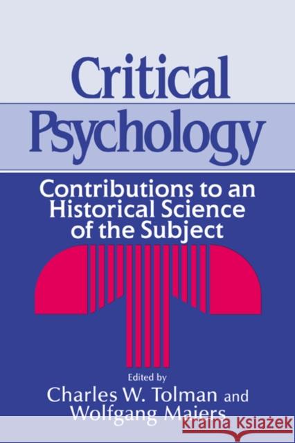 Critical Psychology: Contributions to an Historical Science of the Subject Tolman, Charles W. 9780521031004 Cambridge University Press