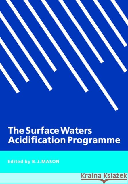 The Surface Waters Acidification Programme B. J. Mason 9780521031677 Cambridge University Press
