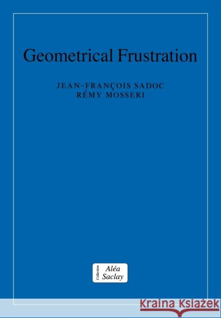 Geometrical Frustration Jean-Francois Sadoc Remy Mosseri 9780521031875 Cambridge University Press