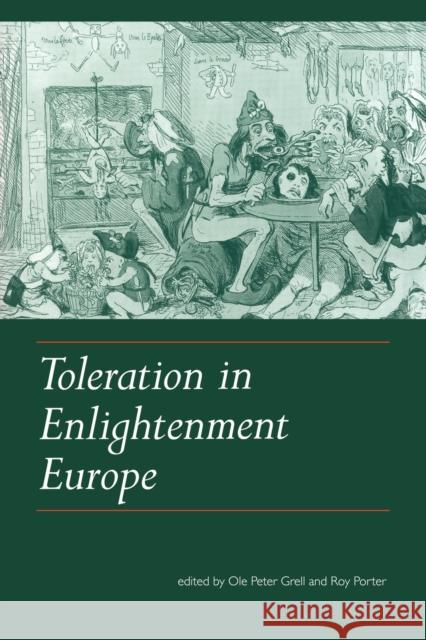 Toleration in Enlightenment Europe Ole Peter Grell Roy Porter 9780521032162 Cambridge University Press