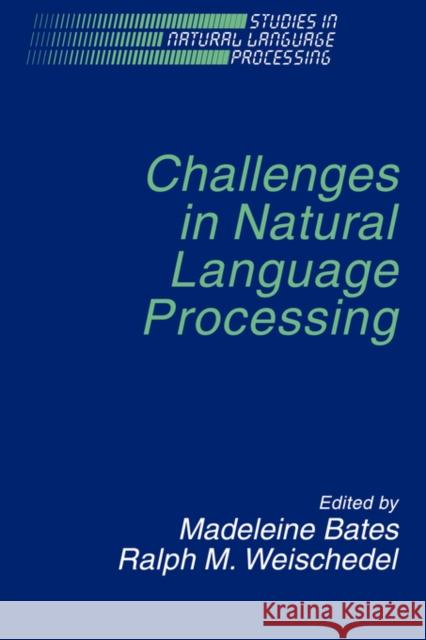 Challenges in Natural Language Bates, Madeleine 9780521032261 Cambridge University Press