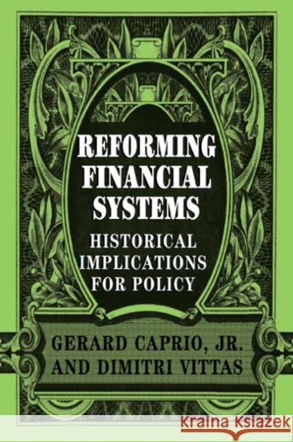 Reforming Financial Systems: Historical Implications for Policy Caprio, Gerard, Jr. 9780521032810 Cambridge University Press