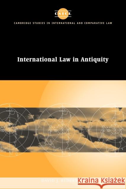 International Law in Antiquity David J. Bederman James Crawford John Bell 9780521033596 Cambridge University Press