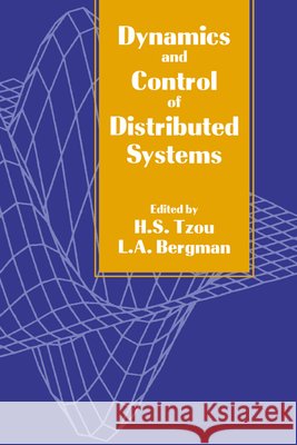Dynamics and Control of Distributed Systems H. S. Tzou L. A. Bergman H. S. Tzou 9780521033749 Cambridge University Press