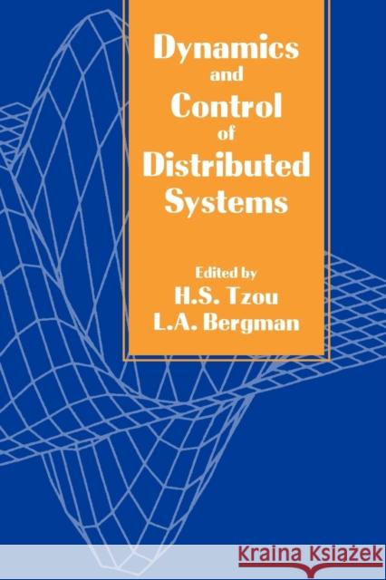 Dynamics and Control of Distributed Systems H. S. Tzou L. A. Bergman H. S. Tzou 9780521033749 Cambridge University Press