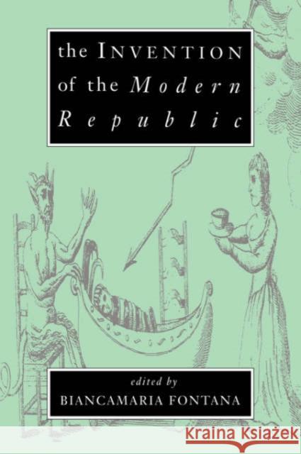 The Invention of the Modern Republic Biancamaria Fontana 9780521033763 Cambridge University Press