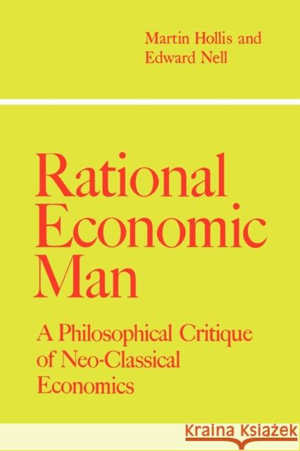 Rational Economic Man Hollis                                   Martin Hollis Edward J. Nell 9780521033886 Cambridge University Press