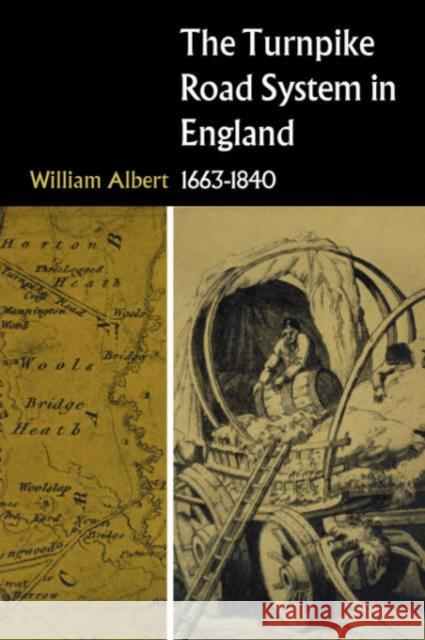 The Turnpike Road System in England: 1663-1840 Albert, William 9780521033916