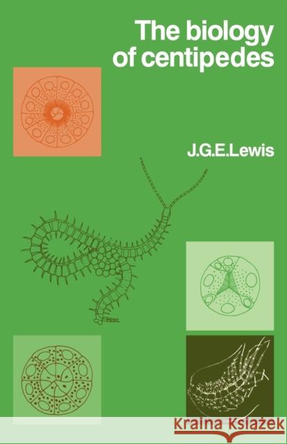 The Biology of Centipedes J. G. E. Lewis 9780521034111 Cambridge University Press