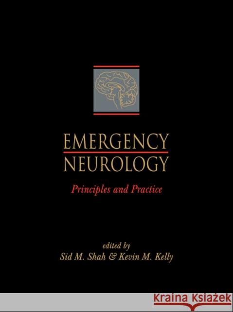 Emergency Neurology: Principles and Practice Shah, Sid M. 9780521034289 Cambridge University Press