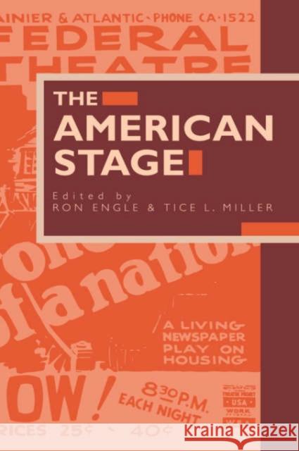 The American Stage Ron Engle Tice L. Miller 9780521034937 Cambridge University Press