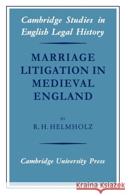 Marriage Litigation in Medieval England Helmholz                                 R. H. Helmholz 9780521035620