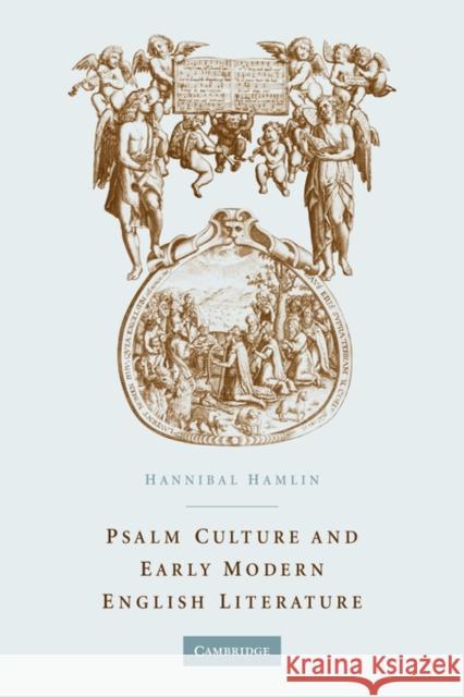 Psalm Culture and Early Modern English Literature Hannibal Hamlin 9780521037068