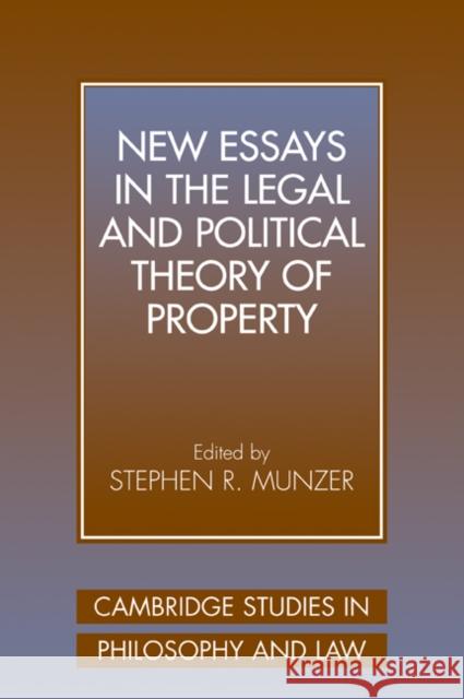 New Essays in the Legal and Political Theory of Property Stephen R. Munzer 9780521039406