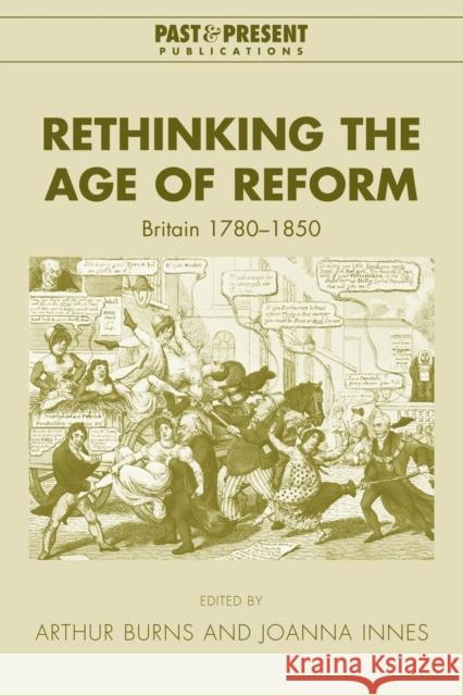 Rethinking the Age of Reform Innes, Joanna 9780521039499
