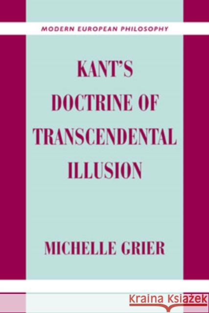 Kant's Doctrine of Transcendental Illusion Michelle Grier 9780521039727 Cambridge University Press
