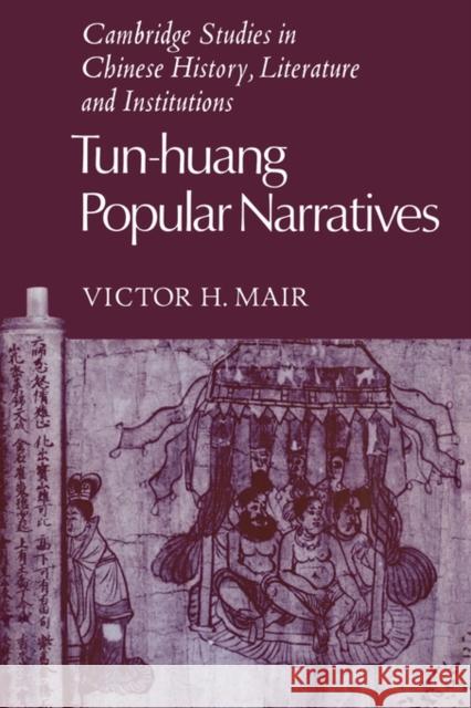 Tun-Huang Popular Narratives Mair, Victor H. 9780521039833