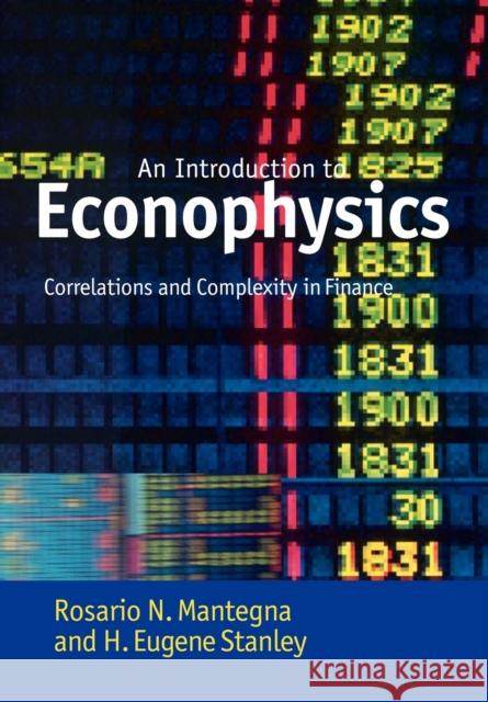 Introduction to Econophysics: Correlations and Complexity in Finance Mantegna, Rosario N. 9780521039871 0