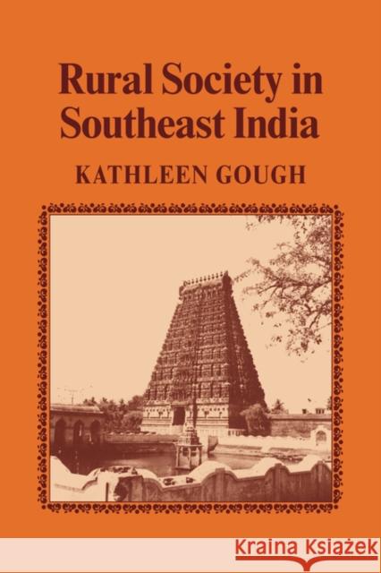 Rural Society in Southeast India Kathleen Gough 9780521040198