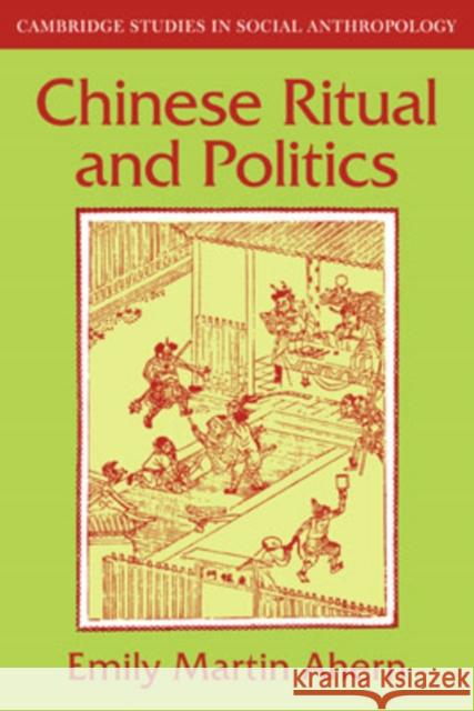 Chinese Ritual and Politics Emily Martin Ahern 9780521040907 Cambridge University Press