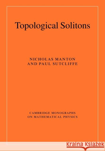 Topological Solitons Nicholas Manton Paul Sutcliffe 9780521040969