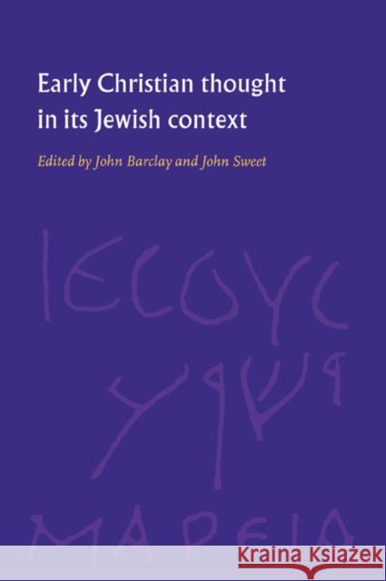 Early Christian Thought in Its Jewish Context Barclay, John M. G. 9780521044127