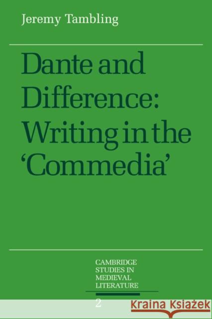 Dante and Difference: Writing in the 'Commedia' Tambling, Jeremy 9780521044622 Cambridge University Press