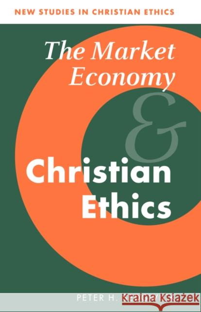 The Market Economy and Christian Ethics Peter H. Sedgwick 9780521044844 Cambridge University Press