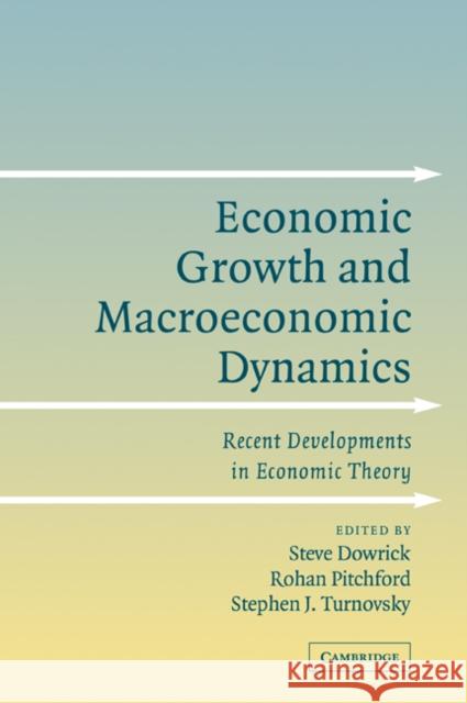 Economic Growth and Macroeconomic Dynamics: Recent Developments in Economic Theory Dowrick, Steve 9780521049429 Cambridge University Press