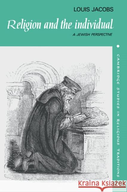 Religion and the Individual: A Jewish Perspective Jacobs, Louis 9780521050302