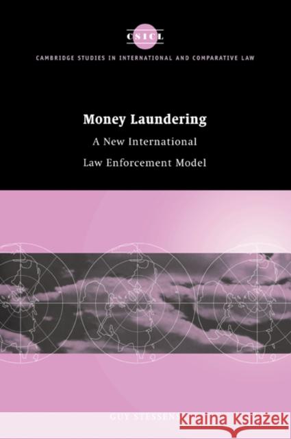 Money Laundering: A New International Law Enforcement Model Stessens, Guy 9780521050746 Cambridge University Press