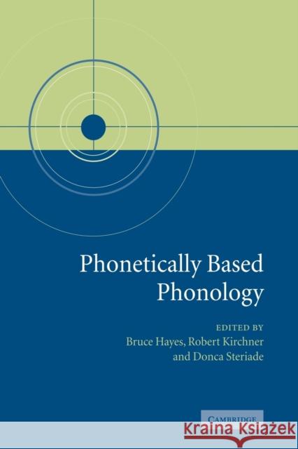 Phonetically Based Phonology Bruce Hayes Robert Kirchner Donca Steriade 9780521054614 Cambridge University Press