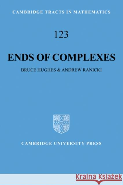 Ends of Complexes Bruce Hughes Andrew Ranicki 9780521055192 Cambridge University Press