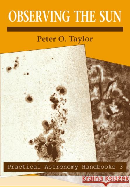 Observing the Sun Peter O. Taylor 9780521056366 Cambridge University Press