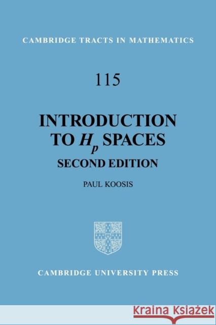 Introduction to HP Spaces Koosis, Paul 9780521056816 Cambridge University Press