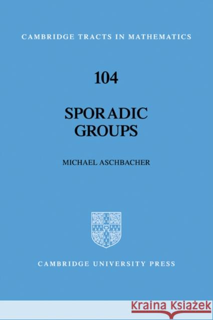 Sporadic Groups Michael Aschbacher 9780521056861 Cambridge University Press