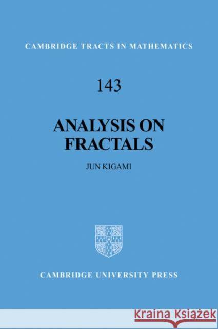 Analysis on Fractals Jun Kigami 9780521057110 Cambridge University Press