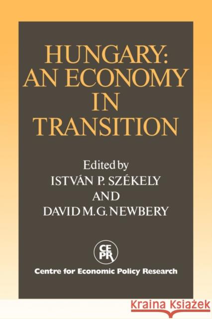 Hungary: An Economy in Transition Istvan P. Szekely David M. G. Newbery 9780521057547