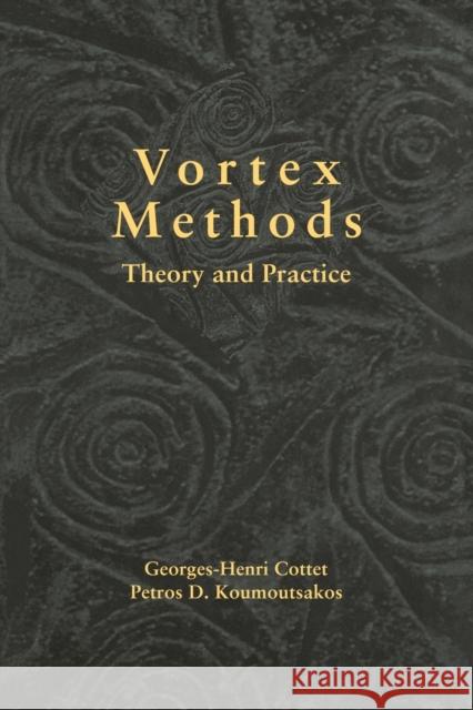 Vortex Methods: Theory and Practice Cottet, Georges-Henri 9780521061704 Cambridge University Press